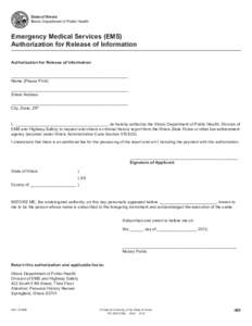 State of Illinois Illinois Department of Public Health Emergency Medical Services (EMS) Authorization for Release of Information Authorization for Release of Information