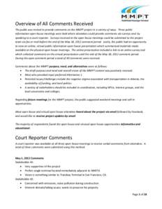 Overview of All Comments Received The public was invited to provide comments on the MMPT project in a variety of ways. Three public information open house meetings were held where attendees could provide comments via sur