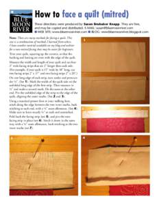 BLUE MOON RIVER How to face a quilt (mitred) These directions were produced by Susan Brubaker Knapp. They are free,