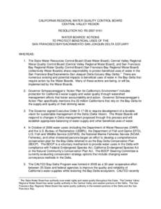 CALIFORNIA REGIONAL WATER QUALITY CONTROL BOARD CENTRAL VALLEY REGION RESOLUTION NO. R5[removed]WATER BOARDS’ ACTIONS TO PROTECT BENEFICIAL USES OF THE SAN FRANCISCO BAY/SACRAMENTO-SAN JOAQUIN DELTA ESTUARY