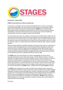 Press Release - February 2013 STAGES: Connecting Science to Policy for Healthy Seas A new project is underway to connect scientific knowledge with policy in order to achieve good environmental status (GES) in EU marine t