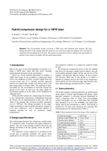 EPJ Web of Conferences 48, DOI: epjconf © Owned by the authors, published by EDP Sciences, 2013 Hybrid compressor design for a 10PW laser D. Kramer1, J. Novák1,2, and B. Rus1