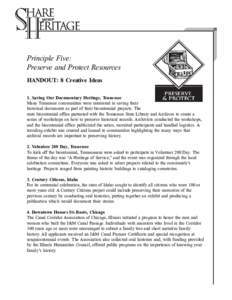 Principle Five: Preserve and Protect Resources HANDOUT: 8 Creative Ideas 1. Saving Our Documentary Heritage, Tennessee Many Tennessee communities were interested in saving their historical documents as part of their bice