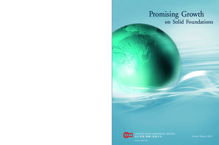 Promising Growth Cheung Kong (Holdings) Limited on Solid Foundations  Annual Report 2012