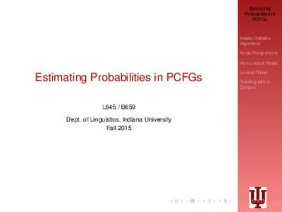 Estimating Probabilities in PCFGs Inside-Outside Algorithm