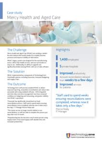 Case study  Mercy Health and Aged Care The Challenge Mercy Health and Aged Care (MHAC) was seeking a marketfocused solution that would enable it to simplify business