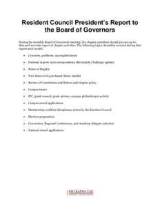 Resident Council President’s Report to the Board of Governors During the monthly Board of Governors meeting, the chapter president should give an up-todate and accurate report of chapter activities. The following topic