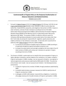 Commonwealth of Virginia Policy on the Reciprocal Authorization of Distance Education and Related Activities Adopted: July 22, 2014 I.