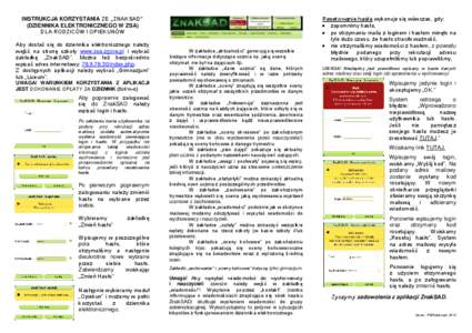 INSTRUKCJA KORZYSTANIA ZE „ZNAKSAD” (DZIENNIKA ELEKTRONICZNEGO W ZSA) DLA RODZICÓW I OPIEKUNÓW Aby dostać się do dziennika elektronicznego należy wejść na stronę szkoły www.zsa.zgora.pl i wybrać zakładkę 