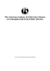 Recreation / Diving safety officer / Professional diving / American Academy of Underwater Sciences / Nitrox / Scuba diving / Cave diving / Decompression / Diver training / Underwater diving / Underwater sports / Water