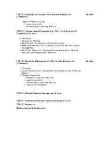 TOPIC: Distorted Attitudes—The Second Domain of Treatment 40 min.  • Cognitive Restructuring