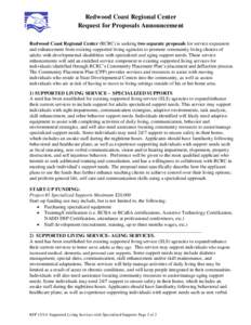 Redwood Coast Regional Center Request for Proposals Announcement Redwood Coast Regional Center (RCRC) is seeking two separate proposals for service expansion and enhancement from existing supported living agencies to pro