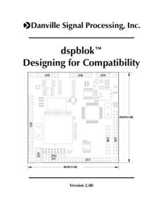 Danville Signal Processing, Inc.  dspblok™ Designing for Compatibility JH9