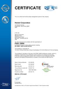 CERTIFICATE This is to certify that the food safety management system of the company Henkel Corporation 10 Finderne Avenue Bridgewater, New Jersey 08807