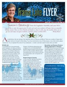 Frame Lake Flyer Winter 2010 WENDY BISARO MLA Frame Lake Season’s Greetings from the Legislative Assembly and your MLA  I would like to take this opportunity to wish each and every resident of Frame Lake an enjoyable