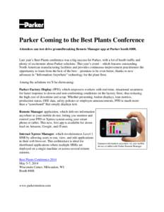 Parker Coming to the Best Plants Conference Attendees can test drive groundbreaking Remote Manager app at Parker booth #408. Last year’s Best Plants conference was a big success for Parker, with a lot of booth traffic 