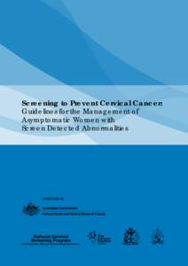 Screening to Prevent Cervical Cancer: Guidelines for the Management of Asymptomatic Women with Screen Detected Abnormalities  APPROVED BY
