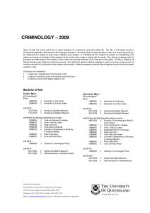 CRIMINOLOGY – 2009 Issues of crime and criminal justice are of central importance for contemporary social and political life. The Plan in Criminology provides a comprehensive exploration of the area from the sociologic