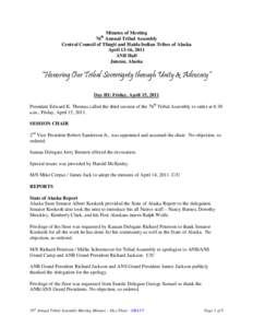 Minutes of Meeting 76 Annual Tribal Assembly Central Council of Tlingit and Haida Indian Tribes of Alaska April 13-16, 2011 ANB Hall Juneau, Alaska