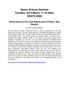 Space Science Seminar Tuesday, 2014 March 11 10:30am NSSTC/2096 Observations of the Crab Nebula and its Pulsar: New Results Dr. Martin Weisskopf/MSFC