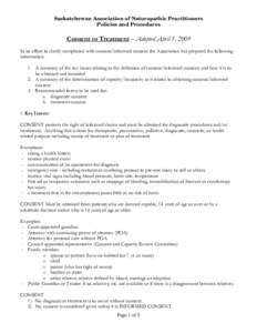 Saskatchewan Association of Naturopathic Practitioners Policies and Procedures Consent to Treatment – Adopted April 5, 2009 In an effort to clarify compliance with consent/informed consent the Association has prepared 