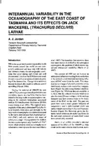 INTERANNUAL VARIABILITY IN THE OCEANOGRAPHY OF THE EAST COAST OF TASMANIA AND ITS EFFECTS ON JACK MACKEREL (TRACHURUS DECLIVIS) LARVAE A. J. Jordan