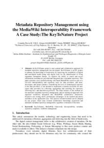 Metadata Repository Management using the MediaWiki Interoperability Framework A Case Study:The KeyToNature Project 1  Cornelia Flavia M. VEJA1, Gregor HAGEDORN2, Gisela WEBER2, Mircea GIURGIU1