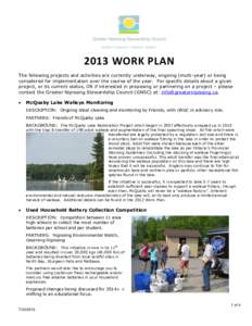 2013 WORK PLAN The following projects and activities are currently underway, ongoing (multi-year) or being considered for implementation over the course of the year. For specific details about a given project, or its cur