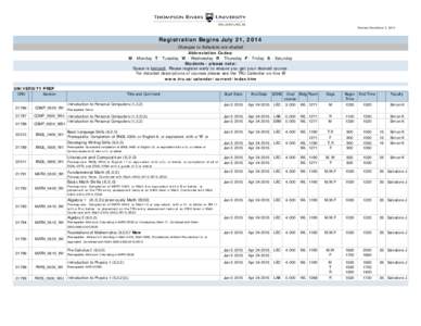 Revised December 3, 2014  Registration Begins July 21, 2014 Changes to Schedule are shaded Abbreviation Codes: M - Monday T - Tuesday W - Wednesday R - Thursday F - Friday S - Saturday