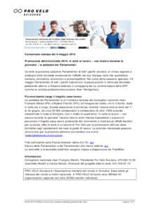 Associazione nazionale per la difesa degli interessi dei ciclisti Birkenweg 61 | Casella postale 6711 | CH-3001 Berna Tel[removed] | info @pro-velo.ch | www.pro-velo.ch Comunicato stampa del 6 maggio 2014 Promozione