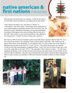 What do pink and red hats have in common, or what do they have to do with Native American Ministry or anything else for that matter? I don’t believe that there is any such thing as “chance” or “coincidence”--on