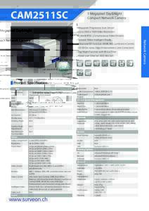 CAM2511SC  5 Megapixel Day&Night Compact Network Camera • Megapixel Progressive Scan Sensor • Up to 2560 x 1920 Video Resolution