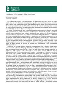 Carlo Baccetti, Il Pds, Bologna, Il Mulino, 1996, 284 pp. RINALDO VIGNATI Università di Milano Nel febbraio 1997 si svolse il secondo congresso del Partito democratico della sinistra: un evento significativo che portò 