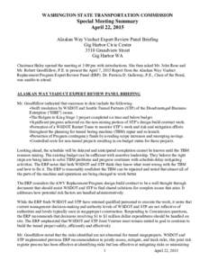 WASHINGTON STATE TRANSPORTATION COMMISSION  Special Meeting Summary April 22, 2015 Alaskan Way Viaduct Expert Review Panel Briefing Gig Harbor Civic Center