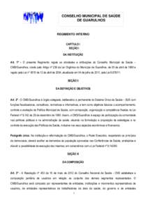 CONSELHO MUNICIPAL DE SAÚDE DE GUARULHOS REGIMENTO INTERNO CAPÍTULO I SEÇÃO I