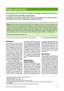 Policy and practice Ensuring access to HPV vaccines through integrated services: a reproductive health perspective Amy E Pollack,a Miranda Balkin,b Lindsay Edouard,c Felicity Cuttsd & Nathalie Broutet e on behalf of the 