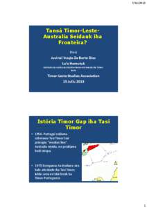 Treaty on Certain Maritime Arrangements in the Timor Sea / Sunrise International Unitization Agreement / Southeast Asia / Timor Gap / East Timor / Timor Sea Treaty / Timor Sea / Timor / Economy of East Timor / Australia–Indonesia border / Political geography / International relations