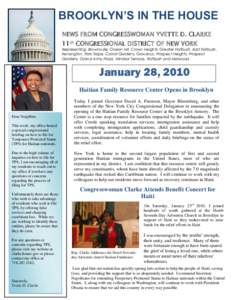 BROOKLYN’S IN THE HOUSE NEWS FROM CONGRESSWOMAN YVETTE D. CLARKE 11th CONGRESSIONAL DISTRICT OF NEW YORK Representing: Brownsville, Ocean Hill, Crown Heights, Greater Flatbush, East Flatbush, Kensington, Park Slope, Ca