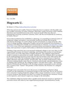 Nov. 28, 2006  Hogwarts U. By Robert J. O’Hara () What does private and wealthy Princeton University have in common with the public and less-wealthy University of Central Arkansas? What links Ac