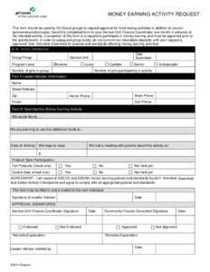 MONEY EARNING ACTIVITY REQUEST This form should be used by Girl Scout groups to request approval for fund raising activities in addition to councilsponsored product sales. Send this completed form to your Service Unit Fi