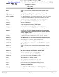 In effect September 1, 2017 to November 20, 2017 Revised Academic Calendar due to Academic Work Stoppage (October 16, 2017 to November 19, 2017) Academic CalendarFall