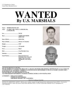 U.S. Department of Justice United States Marshals Service WANTED By U.S. MARSHALS Name: