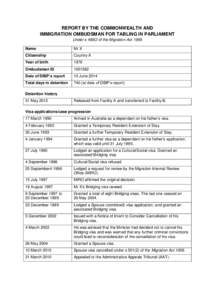 REPORT BY THE COMMONWEALTH AND IMMIGRATION OMBUDSMAN FOR TABLING IN PARLIAMENT Under s 486O of the Migration Act 1958 Name  Mr X