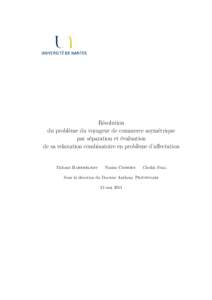 Résolution du problème du voyageur de commerce asymétrique par séparation et évaluation de sa relaxation combinatoire en problème d’affectation  Thibaut Barthélemy