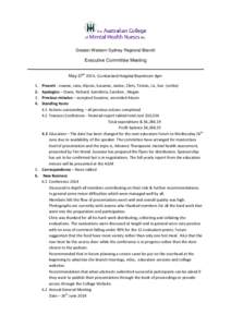 Greater Western Sydney Regional Branch  Executive Committee Meeting May 27th 2014, Cumberland Hospital Boardroom 6pm 1. 2.