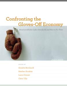 Confronting the Gloves-Off Economy America’s Broken Labor Standards and How to Fix Them july 2009 edited by