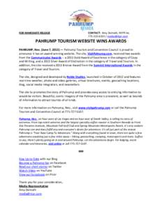 FOR IMMEDIATE RELEASE  CONTACT: Amy Demuth, RKPR Inc[removed] / [removed]  PAHRUMP TOURISM WEBSITE WINS AWARDS