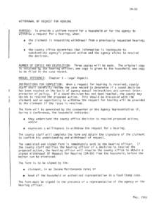 IM-90  WITHDRAWAL OF REQUEST FOR HEARING PURPOSE: To provide a uniform record for a household or for the agency to withdraw a request for a hearing, when: •