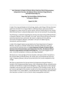   Joint	
  Statement	
  of	
  Heads	
  of	
  Historic	
  African	
  American	
  Church	
  Denominations,	
   Independent	
  Churches,	
  the	
  National	
  African	
  American	
  Clergy	
  Network,	
  