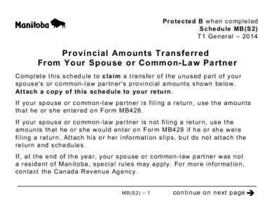 Protected B when completed Schedule MB(S2) T1 General – 2014 Provincial Amounts Transferred From Your Spouse or Common-Law Partner